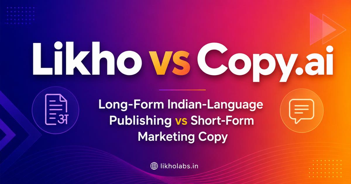 Likho vs Copy.ai 2026 — Long-Form vs Short-Form Comparison